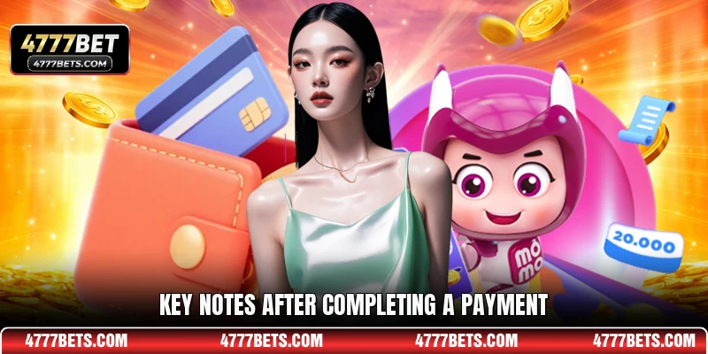 Key notes after completing a payment