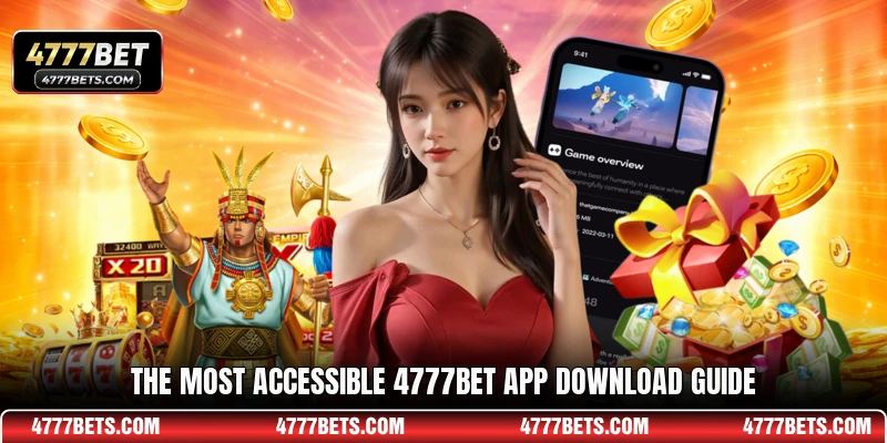 The most accessible 4777BET app download guide