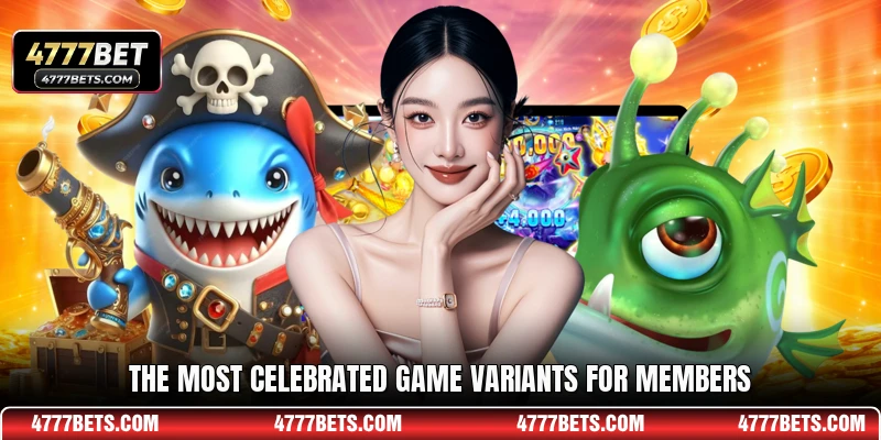 The most celebrated game variants for members