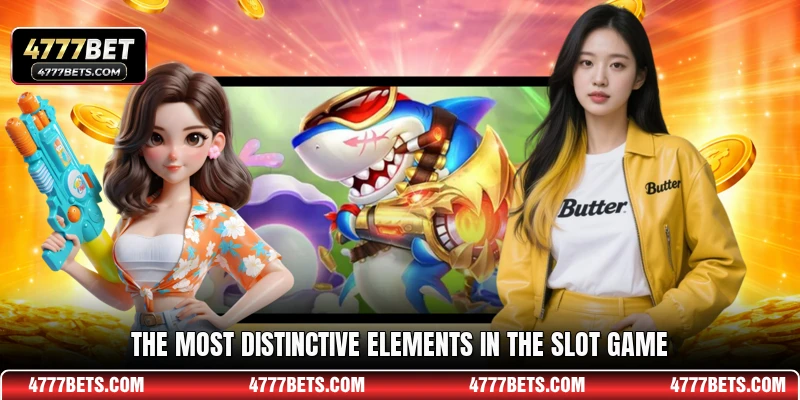 The most distinctive elements in the slot game