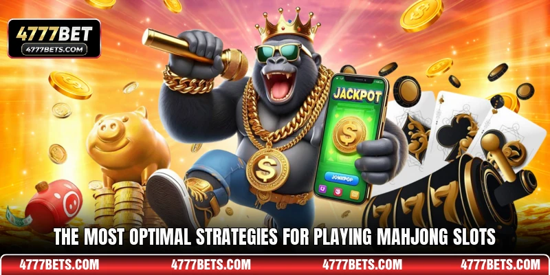 The most optimal strategies for playing Mahjong slots