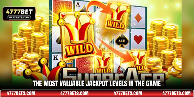The most valuable jackpot levels in the game