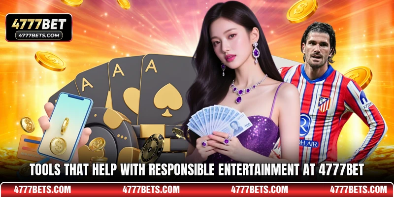 Tools that help with responsible entertainment at 4777BET